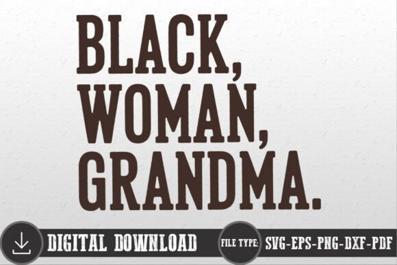 Black Woman Grandma Gift SVG PNG for Crafts & Graphics