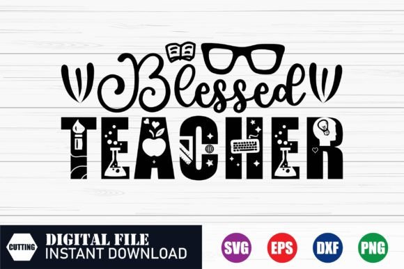 Blessed Teacher SVG: Graphics & Crafts for T-Shirt Sellers