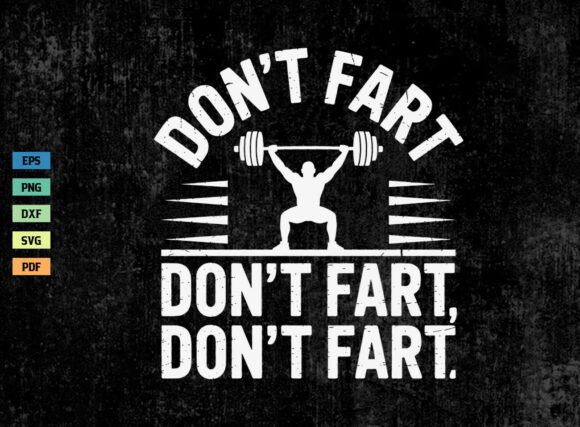 Don’t Fart Gym Workout Shirt SVG PNG Graphics for Crafts