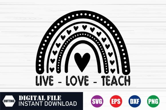 Live Love Reach Teacher SVG for Crafts & Graphics