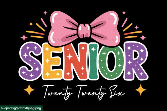 SENIOR Twenty Twenty Six SVG PNG Graphics for Crafts